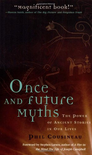 Imagen de archivo de Once and Future Myths: The Power of Ancient Stories in Our Lives a la venta por ZBK Books