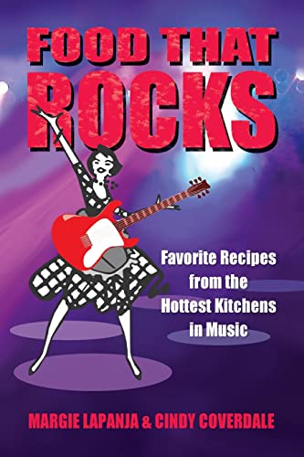 Beispielbild fr Food That Rocks: Favorite Recipes from the World of Music zum Verkauf von SecondSale