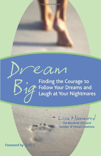 Beispielbild fr Dream Big: Finding the Courage to Follow Your Dreams and Laugh at Your Nightmares zum Verkauf von Wonder Book