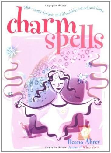 Stock image for Charm Spells: White Magic for Love and Friendship, School and Home for sale by ThriftBooks-Atlanta