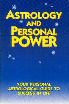 Beispielbild fr Astrology and Personal Power: Your Personal Astrological Guide to Success in Life zum Verkauf von HPB-Diamond