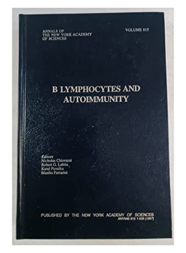 Stock image for B-Lymphocytes and Autoimmunity (Annals of the New York Academy of Sciences, Volume 815) for sale by Zubal-Books, Since 1961