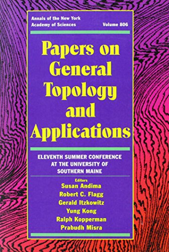 Stock image for Papers on General Topology and Applications: Eleventh Summer Conference at the University of Southern Maine (Annals of the New York Academy of Sciences) for sale by HPB-Red