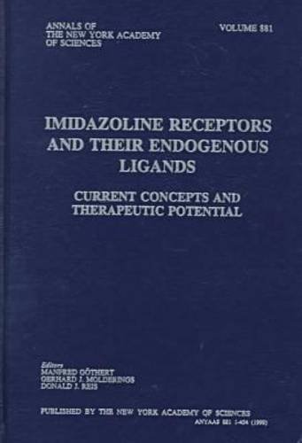 Stock image for Imidazoline Receptors and Their Endogenous Ligands: Current Concepts and Therapeutic Potential (Annals of the New York Academy of Sciences) for sale by dsmbooks