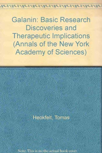 9781573311755: Galanin: Basic Research Discoveries and Therapeutic Implications: v. 863 (Annals of the New York Academy of Sciences)