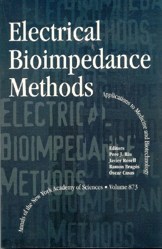 Electrical Bioimpedance Methods: Applications to Medicine and Biotechnology (Annals of the New York Academy of Sciences). - Riu, Pere J., Javier Rosell and Ramon Bragos