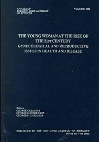 Beispielbild fr The Young Woman at the Rise of the 21st Century: Gynecologic and Reproductive Issues in Health and Disease (Annals of the New York Academy of Sciences) zum Verkauf von Wonder Book
