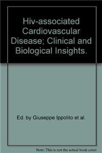 Beispielbild fr Hiv-associated Cardiovascular Disease; Clinical and Biological Insights. zum Verkauf von Mispah books