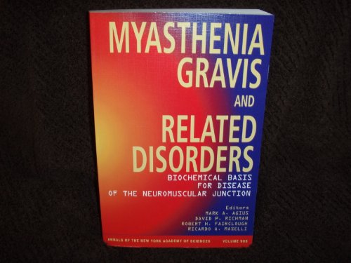 9781573313971: Myasthenia Gravis and Related Disorders: Biochemical Basis for Disease of the Neuromuscular Junction (Annals of the New York Academy of Sciences)