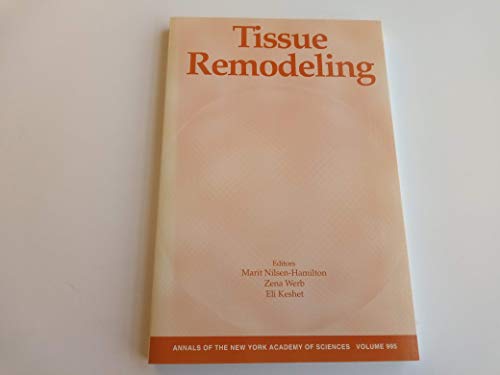 Beispielbild fr Tissue Remodeling (Annals of the New York Academy of Sciences, V. 995) zum Verkauf von BookHolders