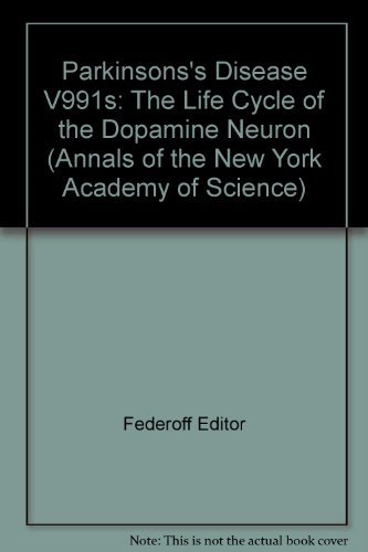 Imagen de archivo de Parkinson's Disease: The Life Cycle of the Dopamine Neuron (Annals of the New York Academy of Sciences) a la venta por Wonder Book