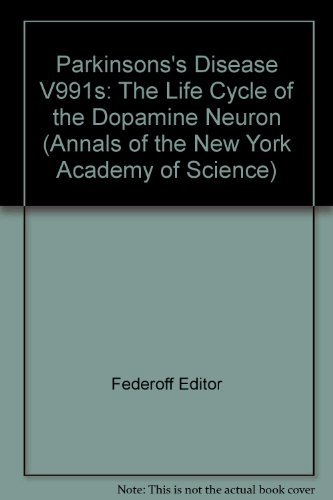 Stock image for Parkinson's Disease: The Life Cycle of the Dopamine Neuron (Annals of the New York Academy of Sciences) for sale by Wonder Book