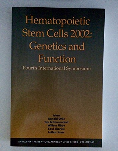 Stock image for Hematopoietic Stem Cells 2002: Genetics and Function. Fourth International Symposium (Annals of the New York Academy of Sciences, Volume 996) for sale by Zubal-Books, Since 1961