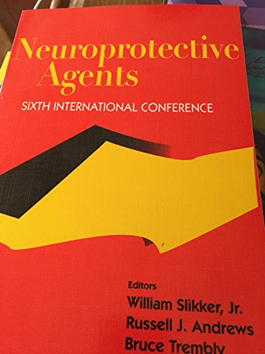 Stock image for Neuroprotective Agents: Sixth International Conference (Annals of the New York Academy of Sciences, V. 993) for sale by dsmbooks