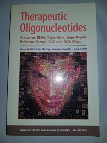 Stock image for Therapeutic Oligonucleotides: Antisense, Rnai, Triple-Helix, Gene Repair, Enhancer Decoys, Cpg, and DNA Chips for sale by ThriftBooks-Dallas