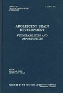 Stock image for Adolescent Brain Development: Vulnerabilities And Opportunities (Annals of the New York Academy of Sciences) for sale by The Maryland Book Bank