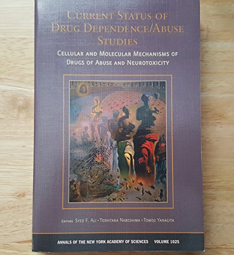 Stock image for Current Status Of Drug Dependence/abuse Studies: Cellular And Molecular Mechanisms Of Drugs Of Abuse And Neurotoxicity (Annals of the New York Academy of Sciences) for sale by HPB-Red