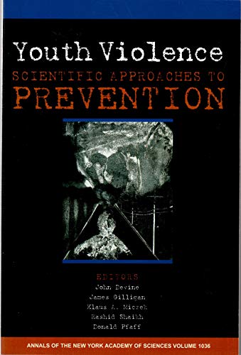 Stock image for Youth Violence: Scientific Approaches To Prevention (Annals of the New York Academy of Sciences) for sale by Dunaway Books