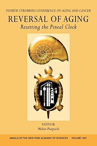 Imagen de archivo de Reversal of Aging: Resetting the Pineal Clock (Fourth Stromboli Conference on Aging and Cancer), Volume 1057 a la venta por Revaluation Books