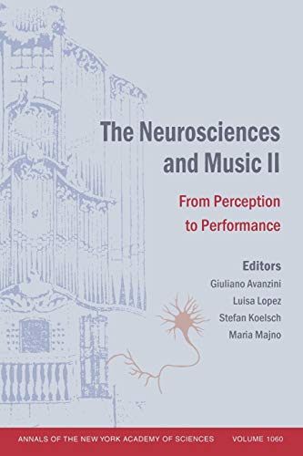 Imagen de archivo de The Neurosciences and Music II: From Perception to Performance, Volume 1060 (Annals of the New York Academy of Sciences) a la venta por Open Books