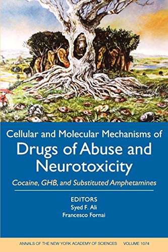 Stock image for Cellular and Molecular Mechanisms of Drugs of Abuse and Neurotoxicity: Cocaine, GHB, and Substituted Amphetamines [Annals of the New York Academy of Sciences, Volume 1074 (1369)] for sale by Tiber Books
