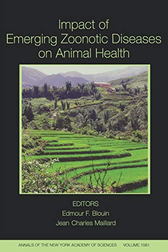 Stock image for Impact of Emerging Zoonotic Diseases on Animal Health: 8th Biennial Conference of the Society for Tropical Veterinary Medicine, Volume 1081 for sale by Revaluation Books