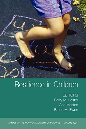 Stock image for Resilience in Children, Volume 1094 (Annals of the New York Academy of Sciences) for sale by BooksRun