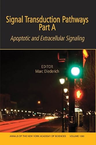 Stock image for Signal Transduction Pathways - Part A: Apoptotic and Extracellular Signaling (Annals of the New York Academy of Sciences, Volume 1090) for sale by RIVERLEE BOOKS