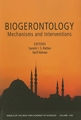 9781573316798: Biogerontology: Mechanisms and Interventions, Volume 1100 (Annals of the New York Academy of Sciences)