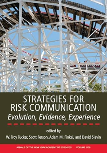 Beispielbild fr Strategies for Risk Communication: Evolution, Evidence, Experience (Annals of the New York Academy of Sciences 1128) zum Verkauf von Zubal-Books, Since 1961