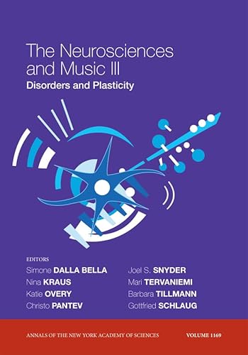 9781573317399: The Neurosciences and Music III: Disorders and Plasticity (Annals of the New York Academy of Sciences)
