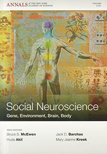 Social Neuroscience: Gene, Environment, Brain, Body, Volume 1231 (9781573318402) by McEwen, Bruce S.; Akil, Huda; Barchas, Jack D.; Kreek, Mary Jeanne
