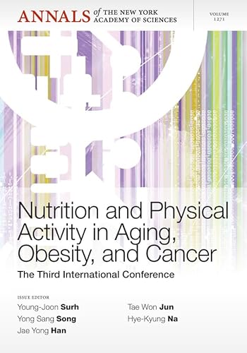 9781573318891: Nutrition and Physical Activity in Aging, Obesity, and Cancer: The Third International Conference, Volume 1271 (Annals of the New York Academy of Sciences)