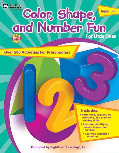 Beispielbild fr Color, Shape, and Number Fun for Little Ones, Ages 3-5 : Over 500 Activities for Preschoolers zum Verkauf von Better World Books