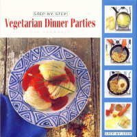 9781573350006: Vegetarian dinner parties (Step-by-step)