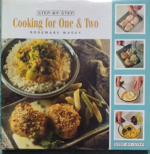 Imagen de archivo de Step By Step, Cooking for One & Two a la venta por Better World Books: West
