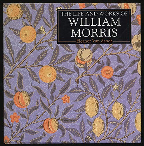 9781573350341: The Life and Works of William Morris; a Compilation of Works from the Bridgeman Art Library