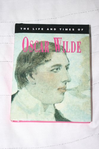 Stock image for The Life and Times of Oscar Wilde for sale by Hessay Books