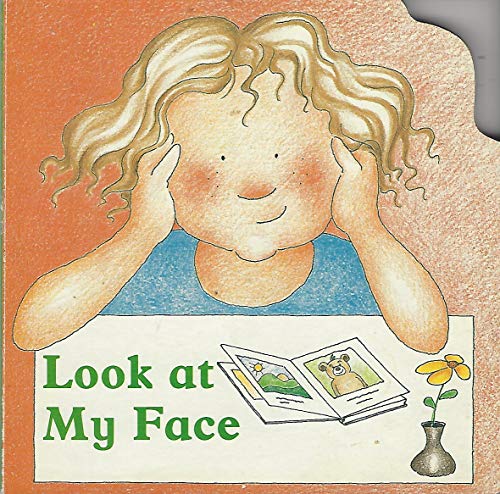 Stock image for Look At My Face (Look At Me Series) (Look At Me, Look At My Face) for sale by Wonder Book