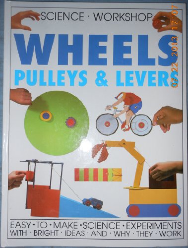 Imagen de archivo de Wheels Pulleys and Levers Easy to Make Sci a la venta por SecondSale