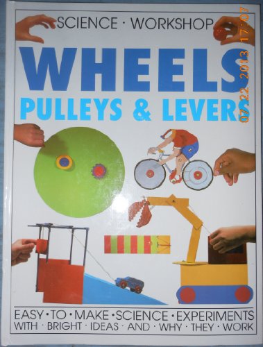 9781573351522: Wheels Pulleys and Levers Easy to Make Sci