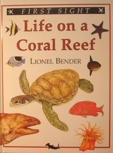 Beispielbild fr Life on a Coral Reef, First Sight book zum Verkauf von Alf Books