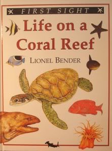 Imagen de archivo de Life on a Coral Reef, First Sight book a la venta por Alf Books