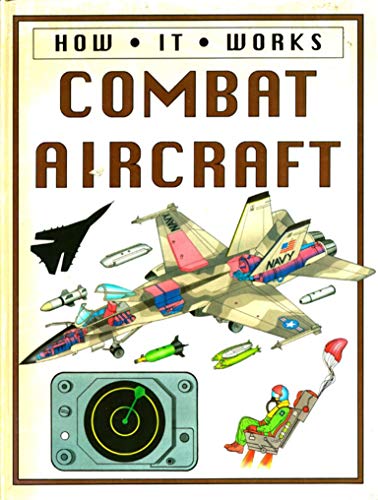 Imagen de archivo de How It Works: Combat Aircraft a la venta por Priceless Books