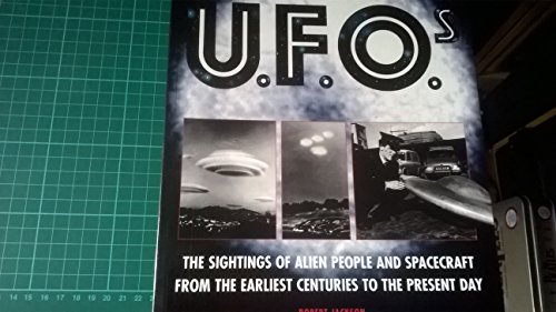 Imagen de archivo de U.F.O.s: The Sightings of Alien People and Spacecraft from the Earliest Centurie a la venta por HPB-Ruby