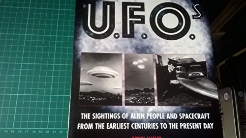 Stock image for U.F.O.s: The Sightings of Alien People and Spacecraft from the Earliest Centurie for sale by HPB-Ruby