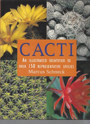 Beispielbild fr Cacti: An illustrated guide to over 150 representative species zum Verkauf von Wonder Book