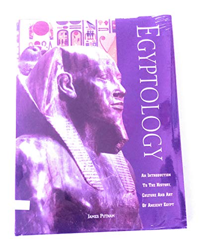 Beispielbild fr Egyptology: An introduction to the history, art, and culture of ancient Egypt zum Verkauf von Better World Books