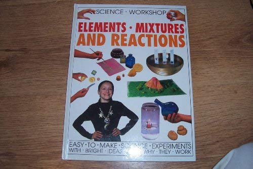 Imagen de archivo de Elements Mixtures and Reactions a la venta por Better World Books