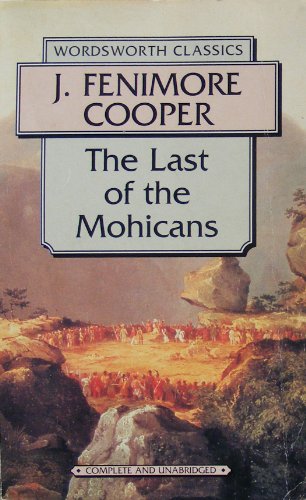 Stock image for The Last of the Mohicans (Wordsworth Classics) for sale by Better World Books: West